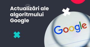 Noutăți Google Actualizări algoritm SEO 2026